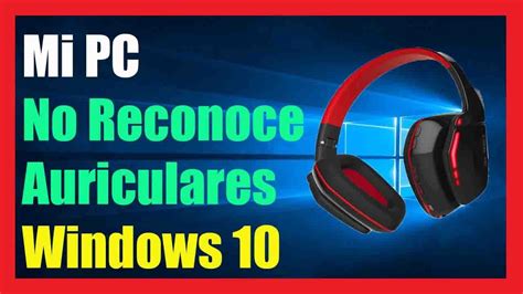 Windows 10 No Reconoce Mis Auriculares Bluetooth Solución Definitiva