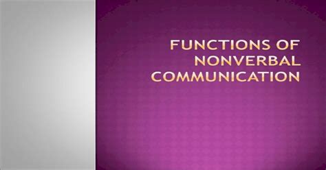 Functions Of Nonverbal Communication Ppt Powerpoint