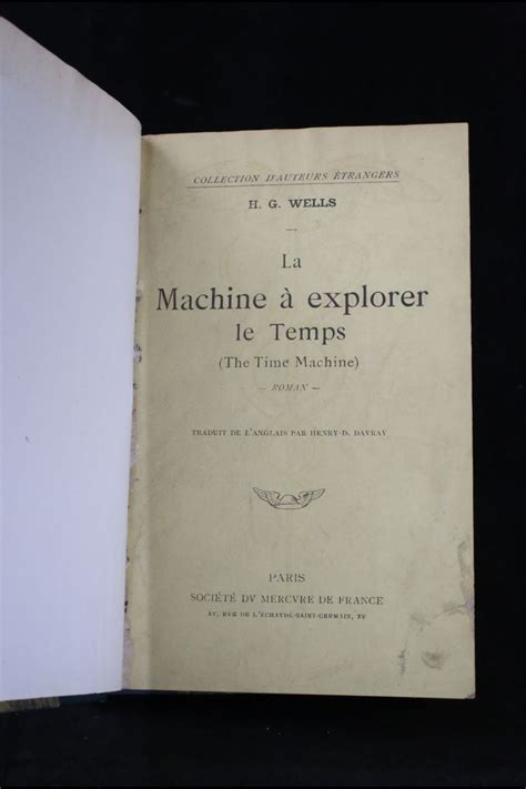 La Machine à Explorer Le Temps Résumé - WELLS : La machine à explorer le temps - Edition Originale - Edition