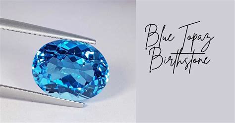 Blue Topaz Birthstone A Calming Stone For The Month Of December