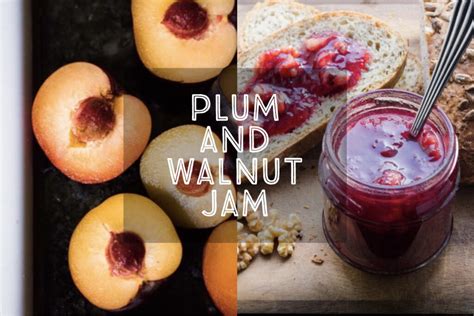 How To Make Plum And Walnut Jam Days Of Jay