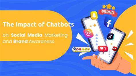The Impact Of Chatbots On Social Media Marketing And Brand Awareness Botsify