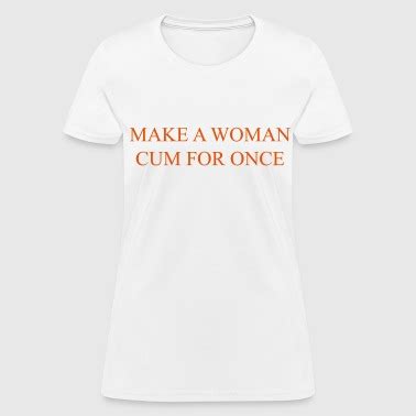 Shop Cum T Shirts Online Spreadshirt