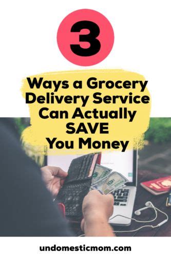 3 Ways A Grocery Delivery Service Saves You Money Grocery Delivery