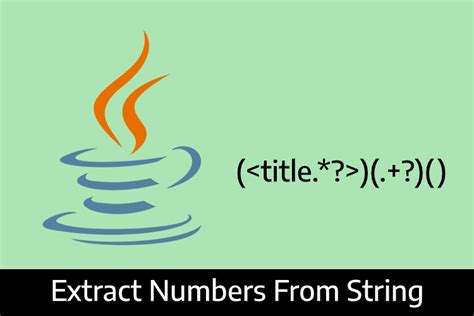 Extract Numbers From String Using Java Regular Expressions