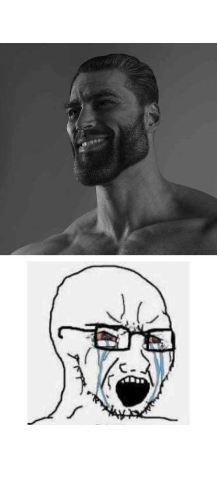 Crying Wojak Vs Giga Chad Memes Imgflip