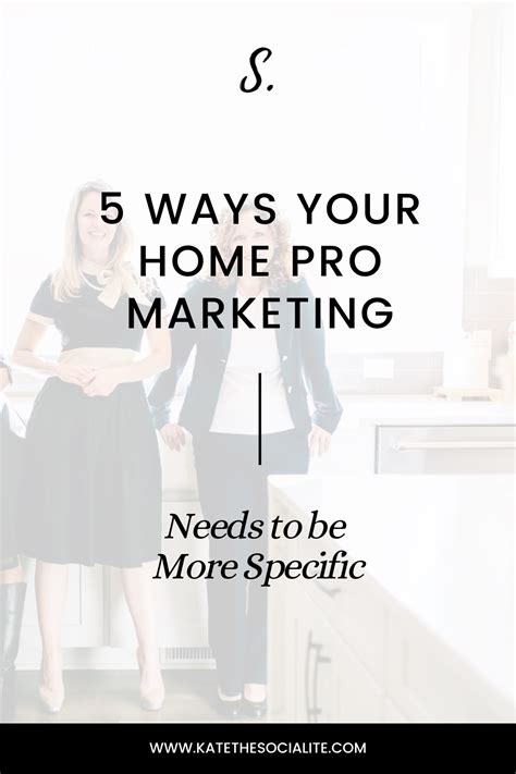 5 Ways Your Home Pro Marketing Needs To Be More Specific — The