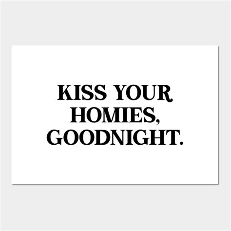 Kiss Your Homies Good Night Funny Halloween Meme Kiss Your Homies