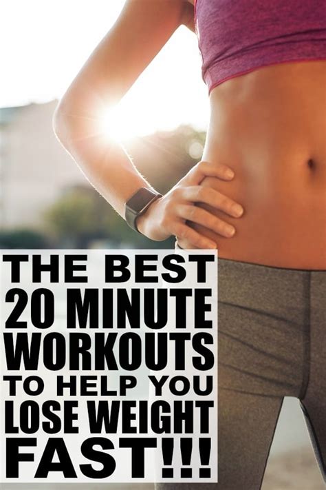 20 Minute Workouts To Help You Lose Weight Fast