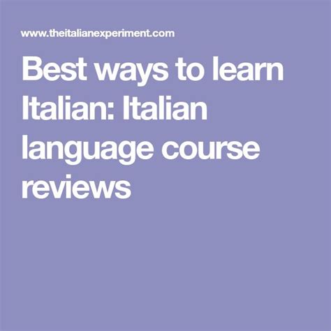 Best Ways To Learn Italian Italian Language Course Reviews Learning