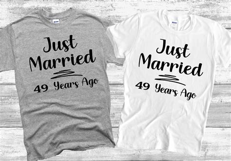 Just Married 49 Years Ago 49th Anniversary T T Shirt Etsy