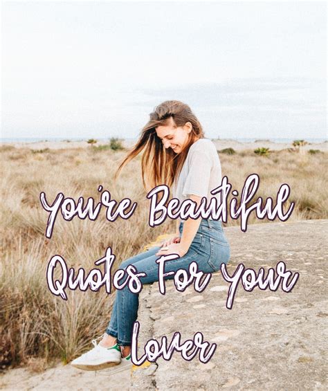 You're Beautiful Quotes | PureLoveQuotes