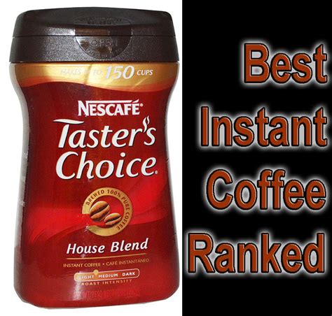 The different coffee brands and their peculiarities. Taster's Choice by Nescafe Some of the Best Instant Coffee ...
