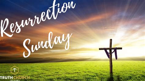 Resurrection Sunday 2020 Truth Church Calvary