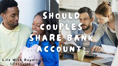 Should Couples Share Bank Account Youtube