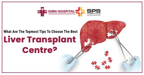 What Are The Topmost Tips To Choose The Best Liver Transplant Centre