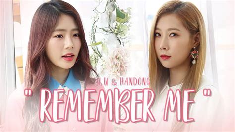 Special Clip Dreamcatcher드림캐쳐 지유and한동 Remember Me