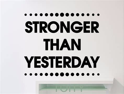 Stronger Than Yesterday Wall Stickers Motivation Quote