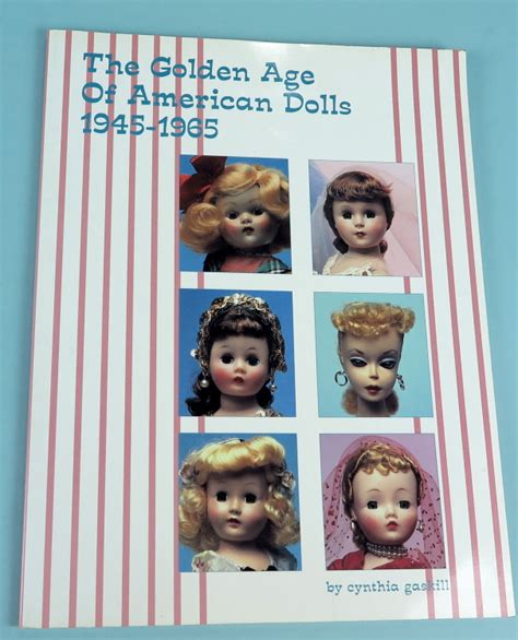 Bk 151 The Golden Age Of American Dolls 1945 1965 Cynthia Gaskill