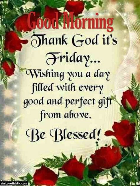 Good Morning Thank God Its Friday Pictures Photos And Images For