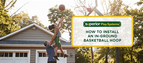 How To Install An In Ground Basketball Hoop Superior Play