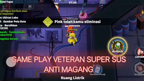Game Play Veteran Anti Magang‼️ Super Sus Youtube