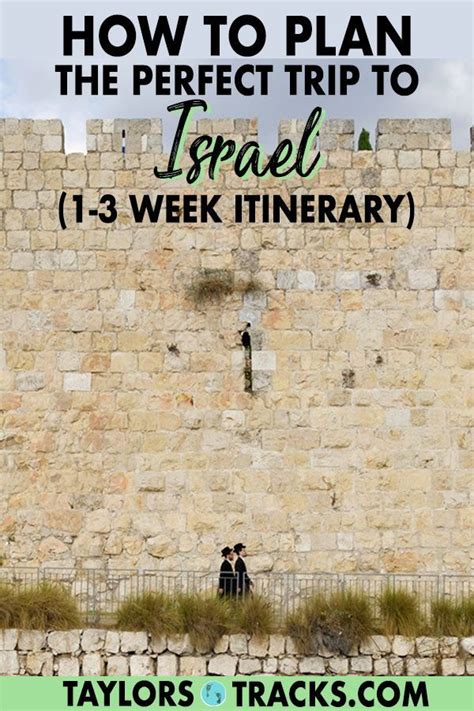 How To Plan The Perfect Israel Trip 1 3 Week Israel Itinerary