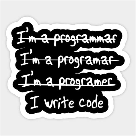 I Write Code Programmer Misspelling Programmer Sticker Teepublic