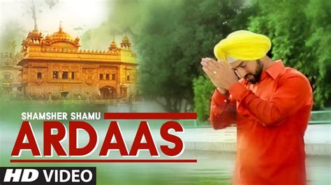 New Punjabi Songs 2017 Ardaas Shamsher Shamu Full Song Latest