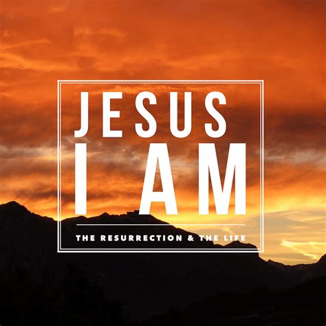 Jesus I Am The Resurrection And The Life Corey Trevathan