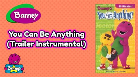 Barney You Can Be Anything Trailer Instrumental Youtube