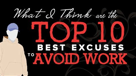 what i think are the top 10 best excuses to avoid work youtube