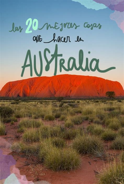 Las 20 Mejores Cosas Que Ver Y Hacer En Australia Australia Viajar A