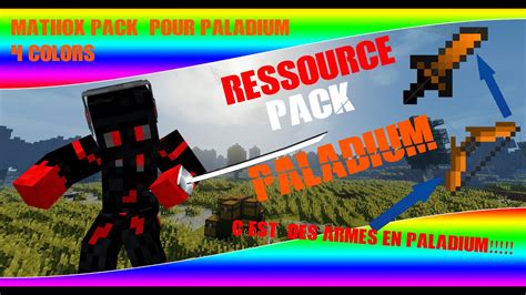 1) c'est bien un mod présent dans le launcher de paladium, donc pas de lien direct pour le mo. MATHOX PACK pour Paladium !! (4 Colors) | RESSOURCE PACK ...