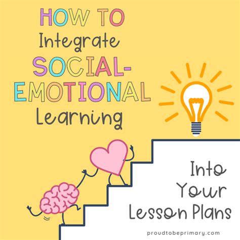 How To Effectively Integrate Social Emotional Learning Into Your