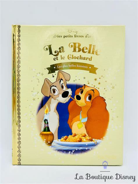 Livre La Belle et le Clochard Disney Mes Petits livres d'Or Les plus