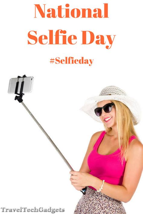 June 21st Is The National Selfie Day Travel Tech Gadgets