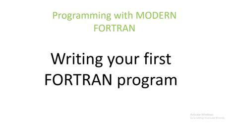 2 Programming With Modern Fortran Writing Your First Program Youtube