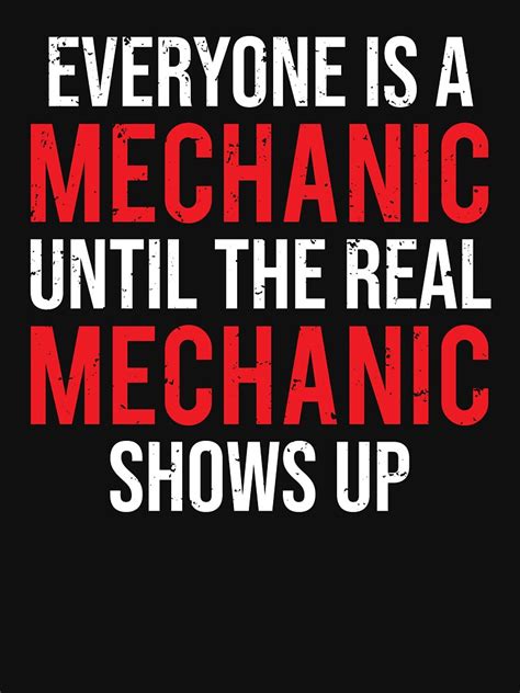 Everyone Is A Mechanic Funny Mechanics T Shirt T Shirt For Sale By