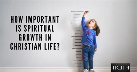 How Important Is Spiritual Growth In Christian Life