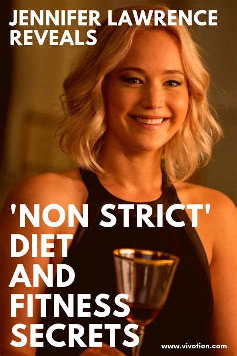 Jennifer Lawrence Reveals Not Very Strict Philosophy On Diet And Fitness Jennifer Lawrence