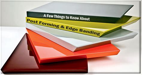 A Few Things To Know About Post Forming And Edge Banding Nihar Industries