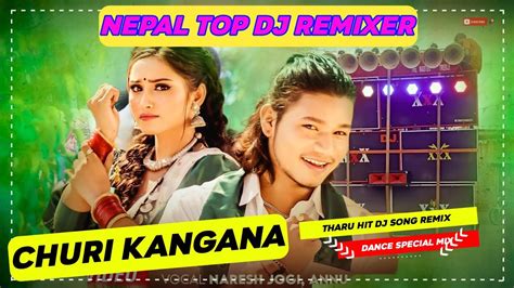 Churi Kangana New Annu Chaudhary Dj Remix No Voice Tag Tharu Song Ft
