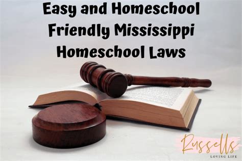 Easy And Homeschool Friendly Mississippi Homeschool Laws Russells