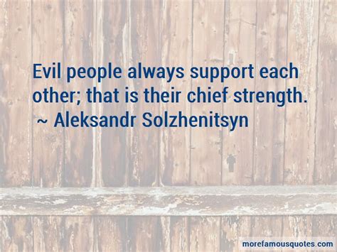 Evil People Always Support Each Other Daily Quotes