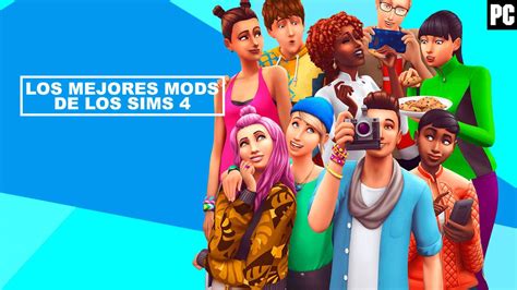 Los Mejores Mods Para Los Sims 4 En Pc 2023 ¡imprescindibles
