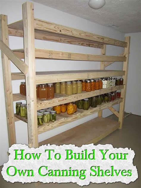How To Build Your Own Canning Shelves Food Storage Shelves Diy Food