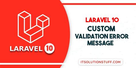 Laravel Custom Validation Error Message Example Itsolutionstuff Com