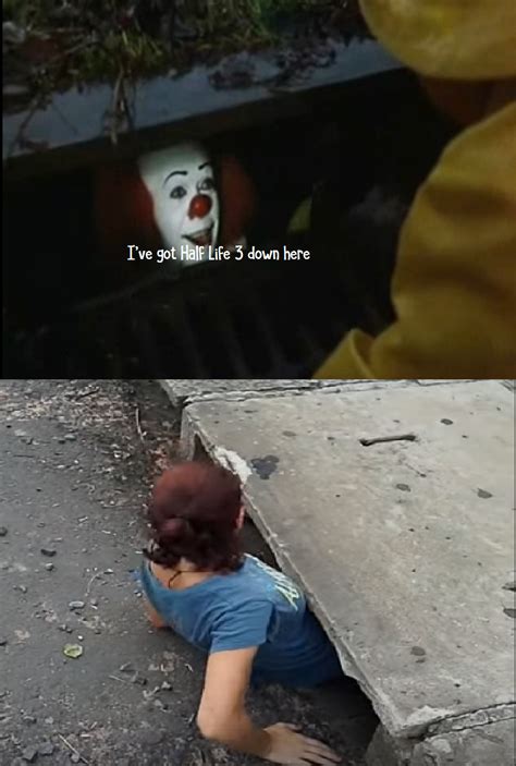 oh hell yes pennywise in the sewer know your meme