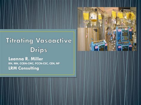 Ppt Titrating Vasoactive Drips Powerpoint Presentation Free Download